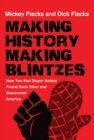 Making History / Making Blintzes : How Two Red Diaper Babies Found Each Other and Discovered America - Book