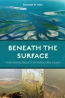 Beneath the Surface : Understanding Nature in the Mullica Valley Estuary - Book