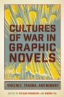 Cultures of War in Graphic Novels : Violence, Trauma, and Memory - Book