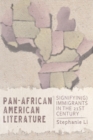 Pan-African American Literature : Signifyin(g) Immigrants in the Twenty-First Century - eBook
