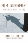 Potential on the Periphery : College Access from the Ground Up - Book