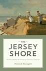 The Jersey Shore : The Past, Present & Future of a National Treasure - Book