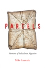Parcels : Memories of Salvadoran Migration - eBook