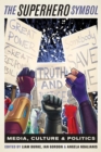 The Superhero Symbol : Media, Culture, and Politics - eBook