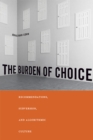 The Burden of Choice : Recommendations, Subversion, and Algorithmic Culture - Book