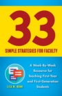33 Simple Strategies for Faculty : A Week-by-Week Resource for Teaching First-Year and First-Generation Students - Book