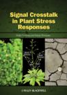 Signal Crosstalk in Plant Stress Responses - eBook