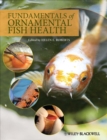 Fundamentals of Ornamental Fish Health - Book