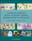 Clinical Cases in Avian and Exotic Animal Hematology and Cytology - Book