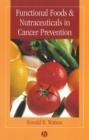 Functional Foods and Nutraceuticals in Cancer Prevention - Book