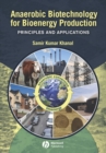 Anaerobic Biotechnology for Bioenergy Production : Principles and Applications - Book