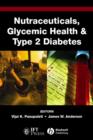 Nutraceuticals, Glycemic Health and Type 2 Diabetes - Book