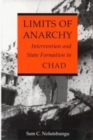 Limits of Anarchy : Intervention and State Formation in Chad - Book