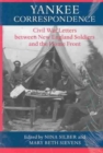 Yankee Correspondence : Civil War Letters Between New England Soldiers and the Home Front - Book