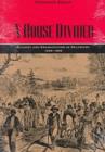 A House Divided : Slavery and Emancipation in Delaware, 1638-1865 - Book