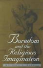 Boredom and the Religious Imagination - Book