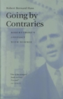 Going by Contraries : Robert Frost's Conflict with Science - Book