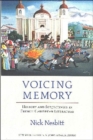 Voicing Memory : History and Subjectivity in French Caribbean Literature - Book