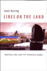 Lines on the Land : Writers, Art, and the National Parks - Book
