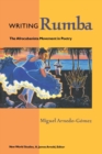 Writing Rumba : The Afrocubanista Movement in Poetry - Book