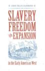 Slavery, Freedom, and Expansion in the Early American West - Book