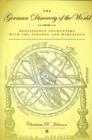 The German Discovery of the World : Renaissance Encounters with the Strange and Marvelous - Book