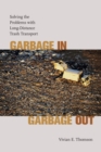 Garbage In, Garbage Out : Solving the Problems with Long-Distance Trash Transport - eBook