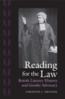 Reading for the Law : British Literary History and Gender Advocacy - eBook