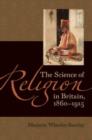 The Science of Religion in Britain, 1860-1915 - Book