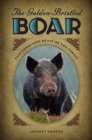 The Golden-Bristled Boar : Last Ferocious Beast of the Forest - eBook