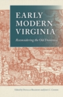 Early Modern Virginia : Reconsidering the Old Dominion - eBook