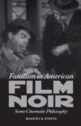 Fatalism in American Film Noir : Some Cinematic Philosophy - eBook