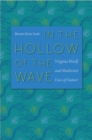 In the Hollow of the Wave : Virginia Woolf and Modernist Uses of Nature - Book