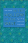 In the Hollow of the Wave : Virginia Woolf and Modernist Uses of Nature - eBook