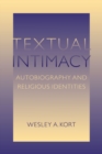 Textual Intimacy : Autobiography and Religious Identities - eBook