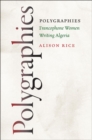 Polygraphies : Francophone Women Writing Algeria - eBook