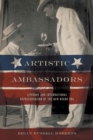Artistic Ambassadors : Literary and International Representation of the New Negro Era - Book