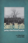 Swift to Wrath : Lynching in Global Historical Perspective - eBook