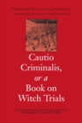 Cautio Criminalis, or a Book on Witch Trials - eBook