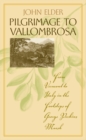 Pilgrimage to Vallombrosa : From Vermont to Italy in the Footsteps of George Perkins Marsh - eBook
