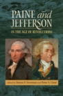 Paine and Jefferson in the Age of Revolutions  - Book