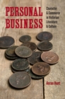 Personal Business : Character and Commerce in Victorian Literature and Culture - Book