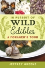 In Pursuit of Wild Edibles : A Forager's Tour - eBook