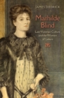 Mathilde Blind : Late-Victorian Culture and the Women of Letters - Book