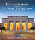 The Law School at the University of Virginia : Architectural Expansion in the Realm of Thomas Jefferson - eBook