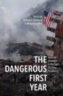 The Dangerous First Year : National Security at the Start of a New Presidency - eBook