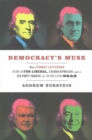 Democracy's Muse : How Thomas Jefferson Became an FDR Liberal, a Reagan Republican, and a Tea Party Fanatic, All the While Being Dead - Book
