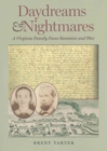 Daydreams and Nightmares : A Virginia Family Faces Seccession and War - Book