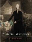 Material Witnesses : Domestic Architecture and Plantation Landscapes in Early Virginia - Book