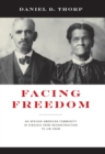 Facing Freedom : An African American Community in Virginia from Reconstruction to Jim Crow - eBook